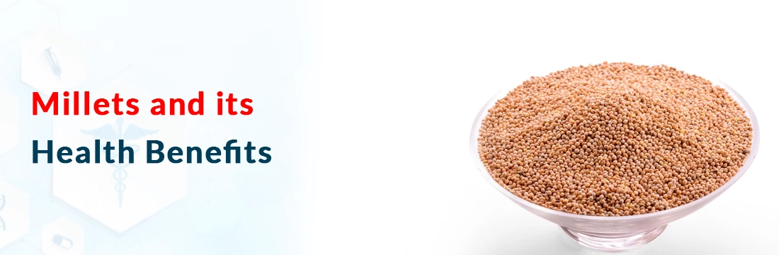  Millets and its Health Benefits